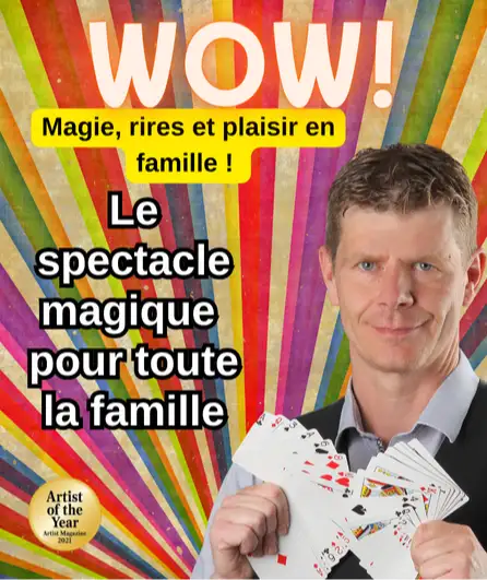 Affiche  spectacle : Wow - Le spectacle magique pour toute la famille