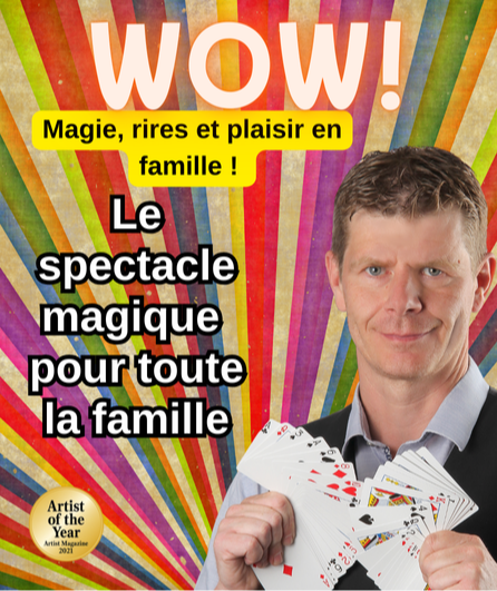 Affiche du spectacle Wow - Le spectacle magique pour toute la famille