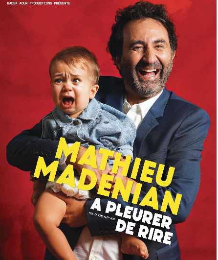 Affiche du spectacle Mathieu Madenian - A pleurer de rire