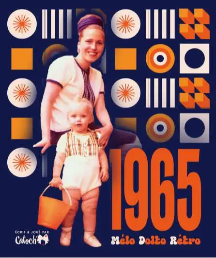 Affiche  spectacle : 1965 - Mélo, Dolto, Rétro !