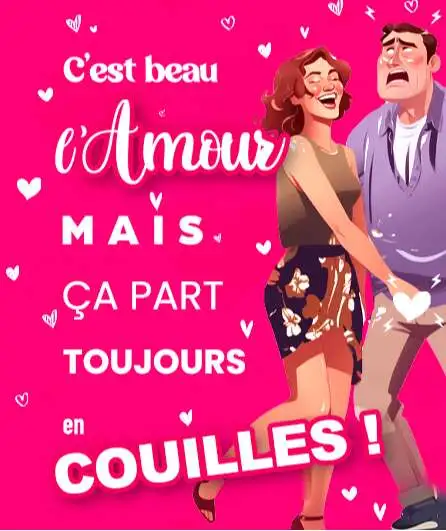 Affiche  spectacle : C'est beau l'amour, mais ça part toujours en couilles !