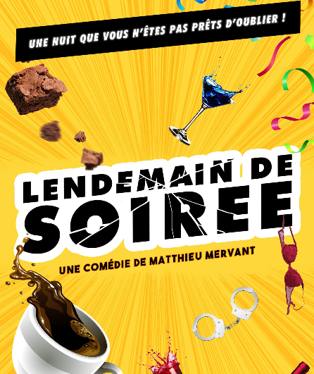 Affiche du spectacle Lendemain de soirée