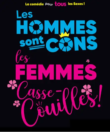Affiche  spectacle : Les hommes sont cons, les femmes casse-couilles !