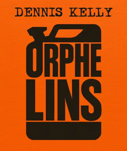 Affiche  spectacle : Orphelins