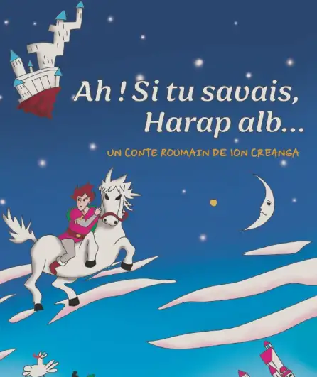 Affiche  spectacle : Ah! Si tu savais, Harap Alb...