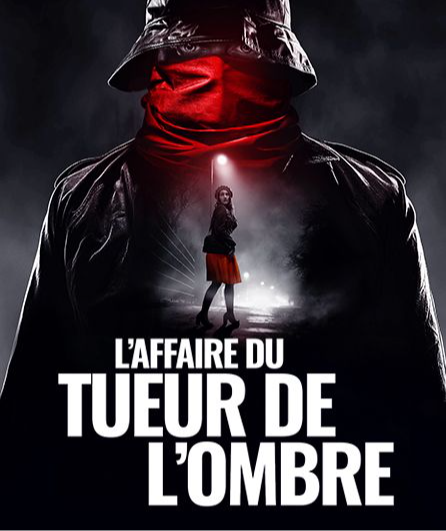 Affiche du spectacle L'affaire du tueur de l'ombre