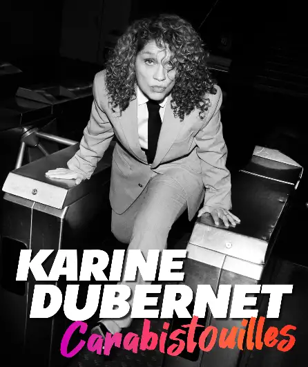 Affiche  spectacle : Karine Dubernet | Carabistouilles