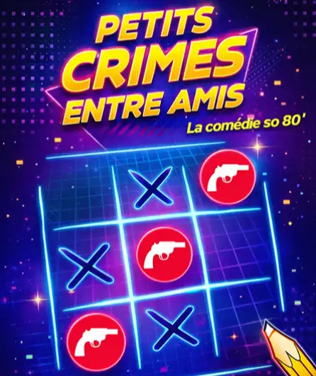 Affiche  spectacle : Petits crimes entre amis