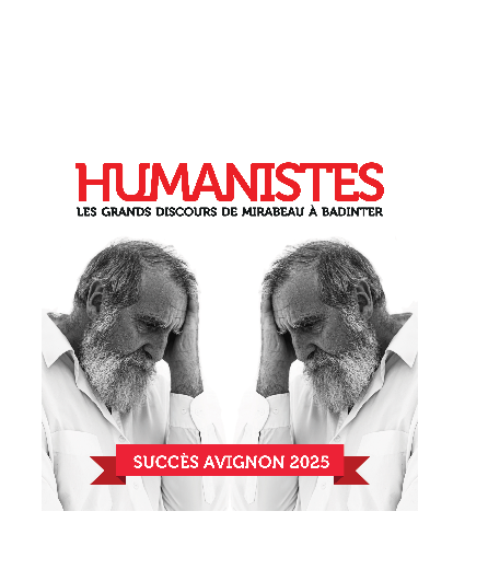 Affiche du spectacle Humanistes