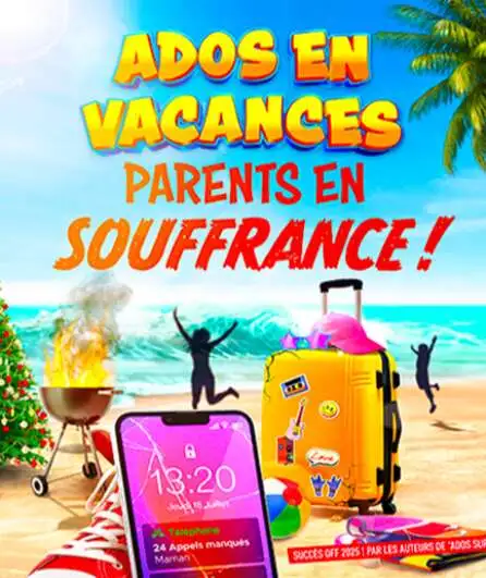 Affiche  spectacle : Ados en vacances, parents en souffrance !