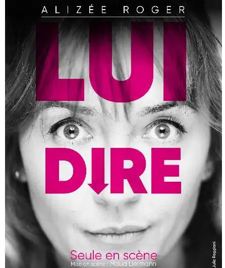 Affiche  spectacle : Lui dire