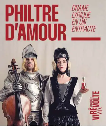 Affiche  spectacle : Philtre d'amour, drame lyrique en un entracte