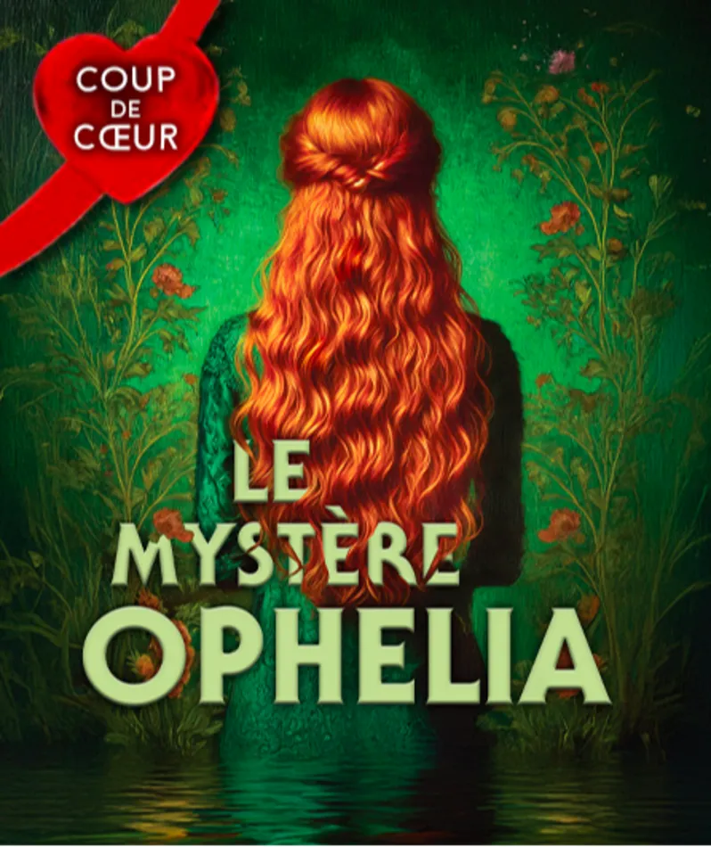Affiche  spectacle : Le Mystère Ophelia