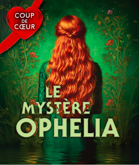 Affiche du spectacle Le Mystère Ophelia