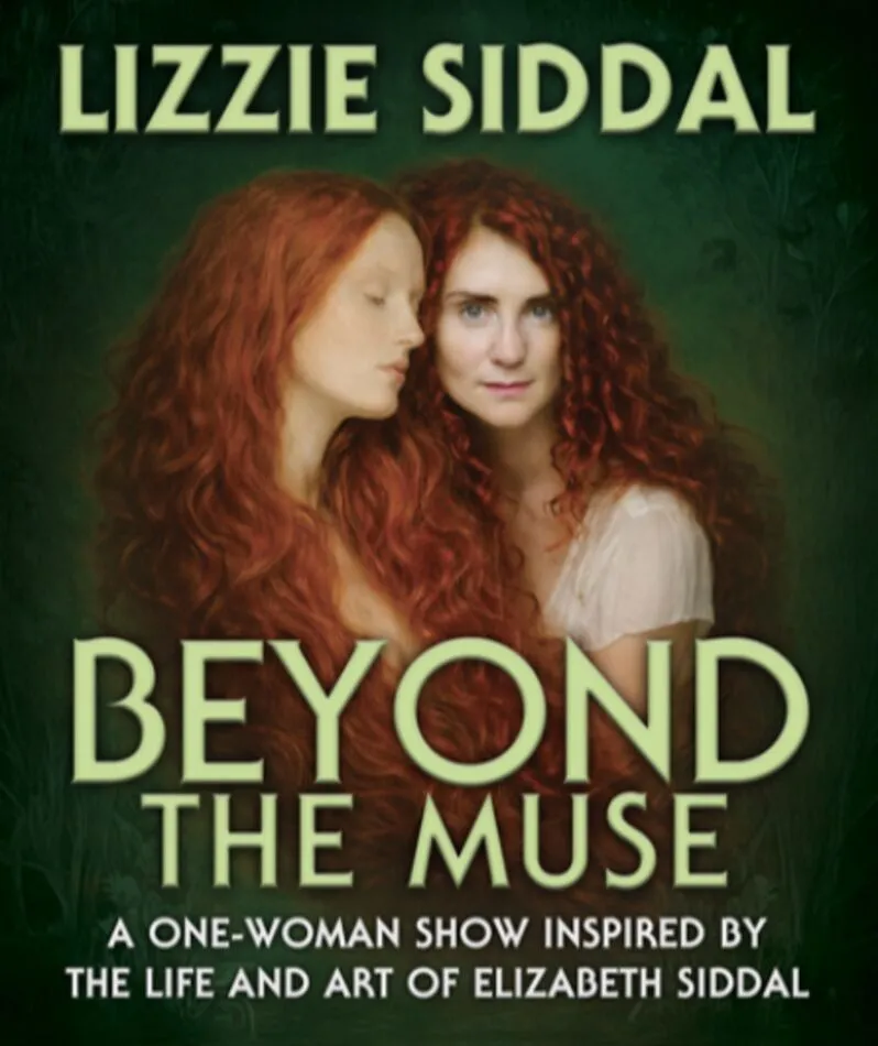 Affiche  spectacle : Lizzie Siddal, Beyond the Muse