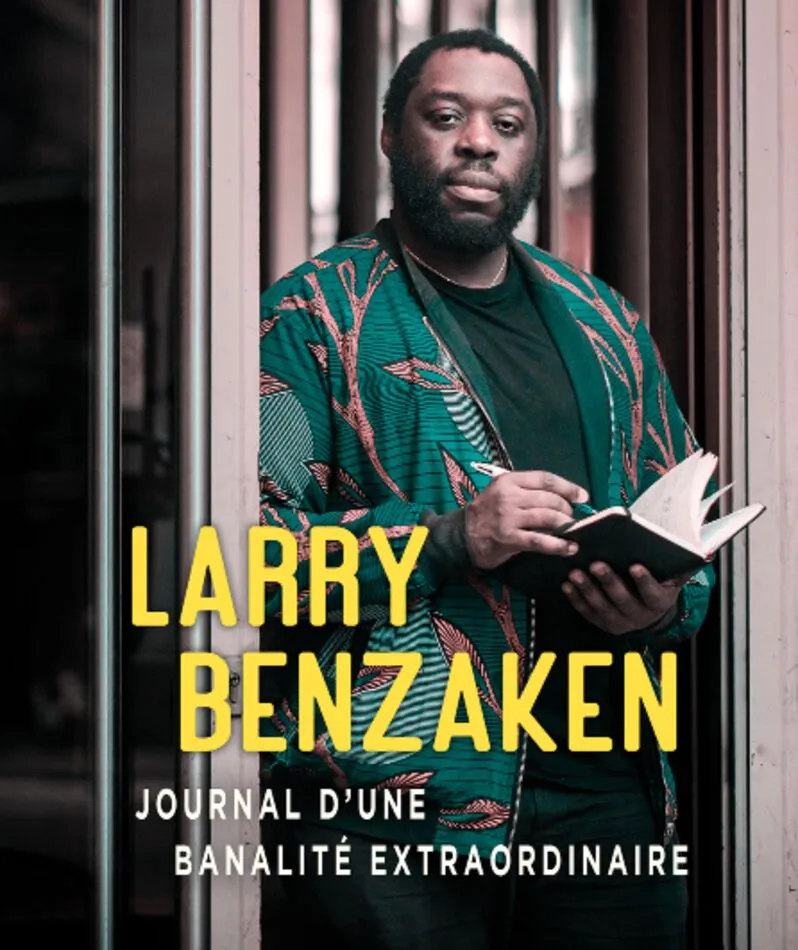 Affiche  spectacle : Larry Benzaken - Journal d’une banalité extraordinaire