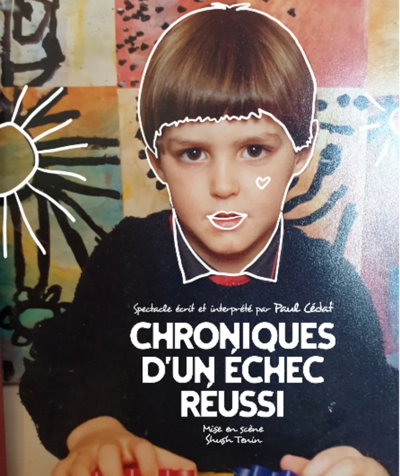 Affiche  spectacle : Chroniques D'un Échec Réussi