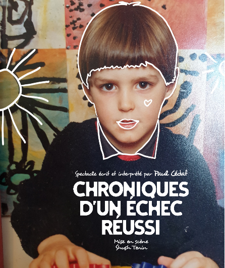 Affiche du spectacle Chroniques D'un Échec Réussi