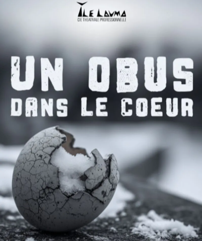 Affiche  spectacle : Un obus dans le coeur