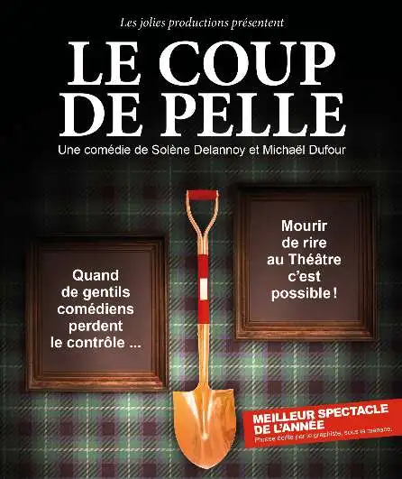 Affiche  spectacle : Le coup de pelle