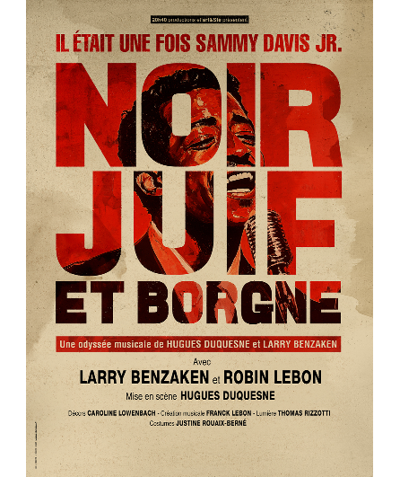 Affiche du spectacle Noir, juif et borgne - Il était une fois Sammy Davis Jr.