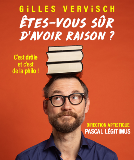 Affiche du spectacle Êtes-vous sûr d'avoir raison ?
