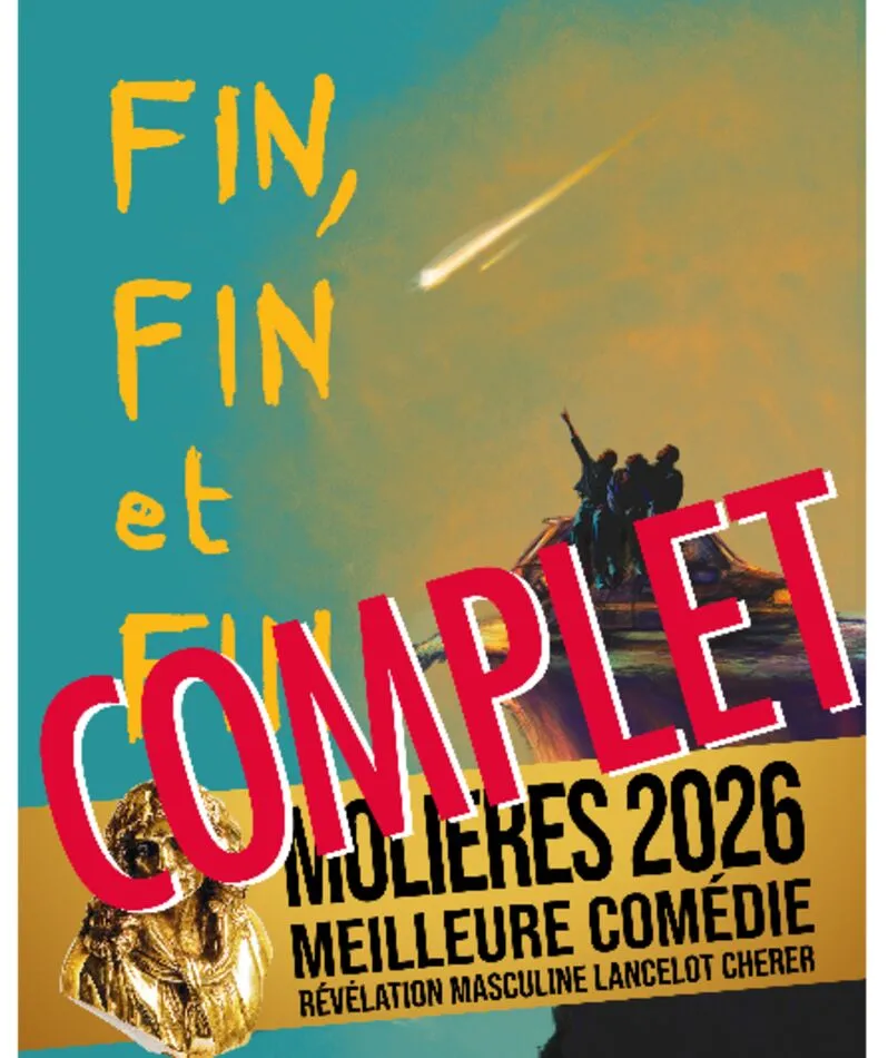 Affiche  spectacle : Fin, fin et fin