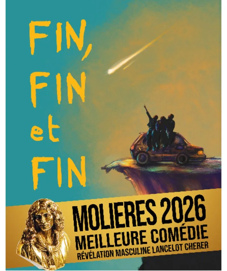 Affiche  spectacle : Fin, fin et fin