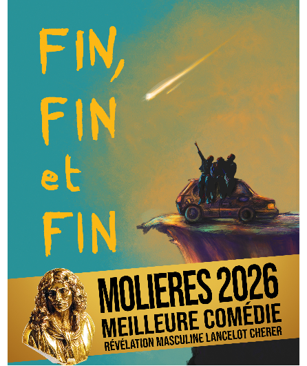Affiche du spectacle Fin, fin et fin