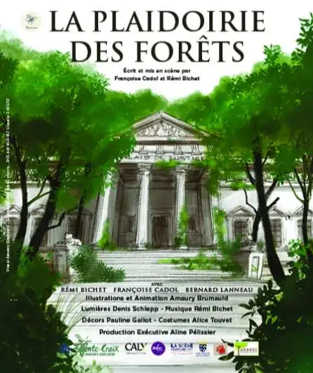 Affiche  spectacle : La Plaidoirie des Forêts