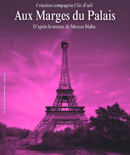 Affiche du spectacle Aux Marges du Palais