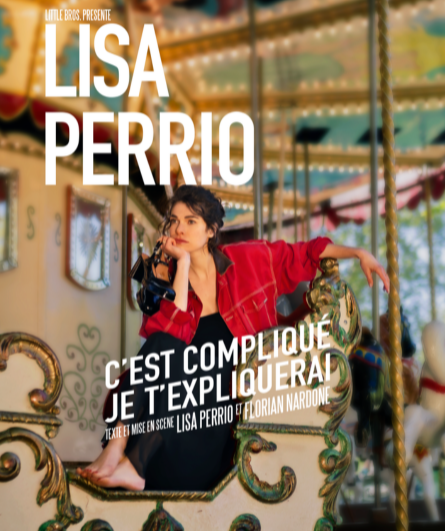Affiche du spectacle Lisa Perrio - C'est compliqué, je t'expliquerai