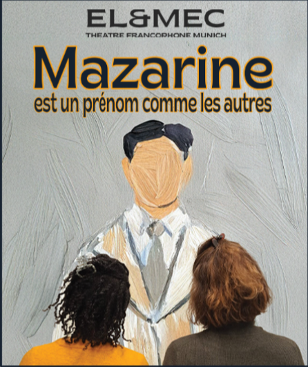 Affiche du spectacle Mazarine est un prénom comme les autres