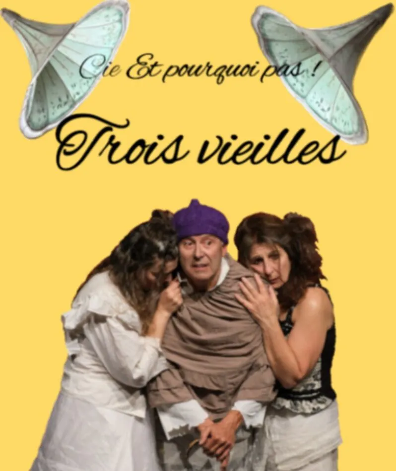 Affiche  spectacle : Trois vieilles