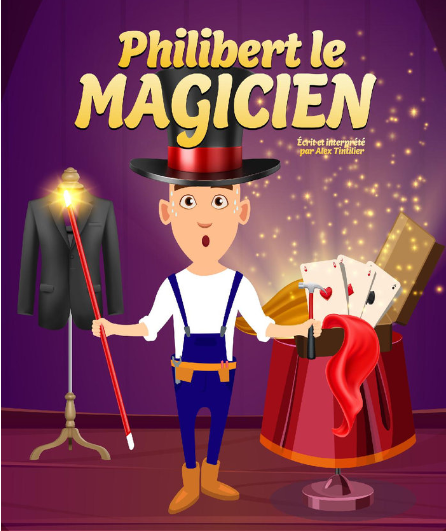 Affiche du spectacle Philibert le magicien
