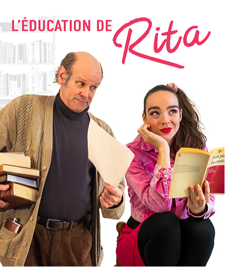 Affiche du spectacle L'Éducation de Rita