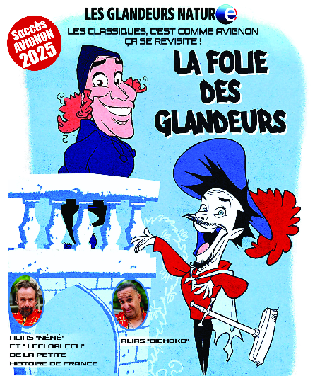 Affiche du spectacle La Folie des Glandeurs