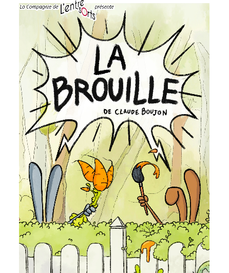 Affiche du spectacle La Brouille