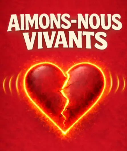Affiche  spectacle : Aimons-nous vivants