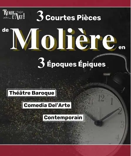 Affiche  spectacle : 3 Courtes Pièces de Molière en 3 époques épiques