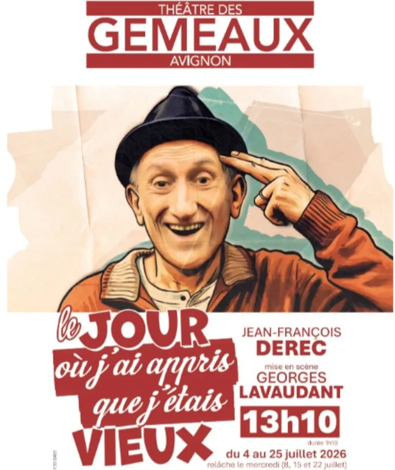 Affiche  spectacle : Le Jour où j'ai appris que j'étais vieux