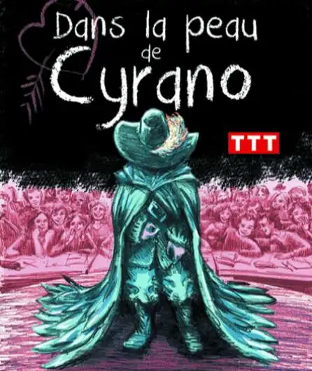 Affiche  spectacle : Dans la peau de Cyrano