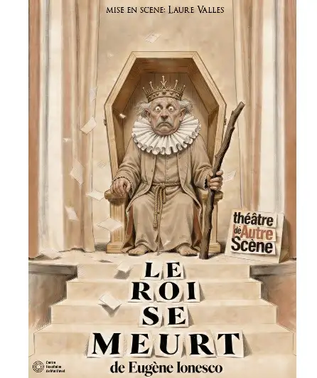 Affiche  spectacle : Le roi se meurt