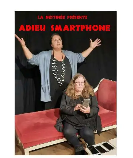 Affiche  spectacle : Adieu Smartphone