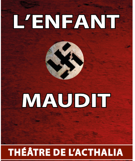 Affiche du spectacle L'Enfant Maudit