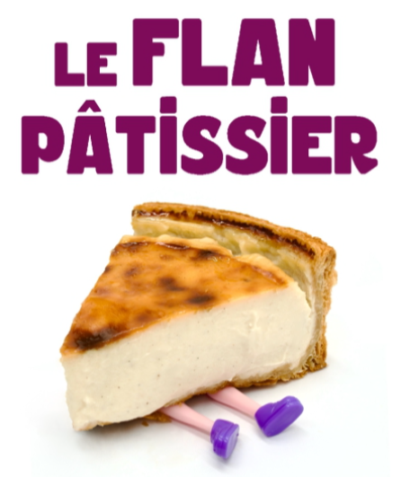 Affiche du spectacle Le Flan Pâtissier