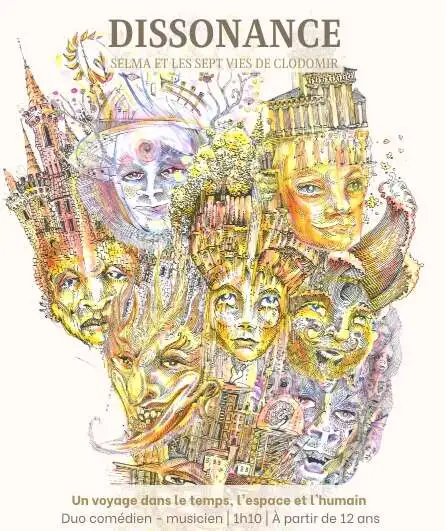 Affiche  spectacle : Dissonance — Selma et les sept vies de Clodomir