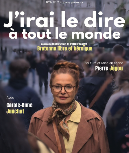 Affiche du spectacle J'irai le dire à tout le monde