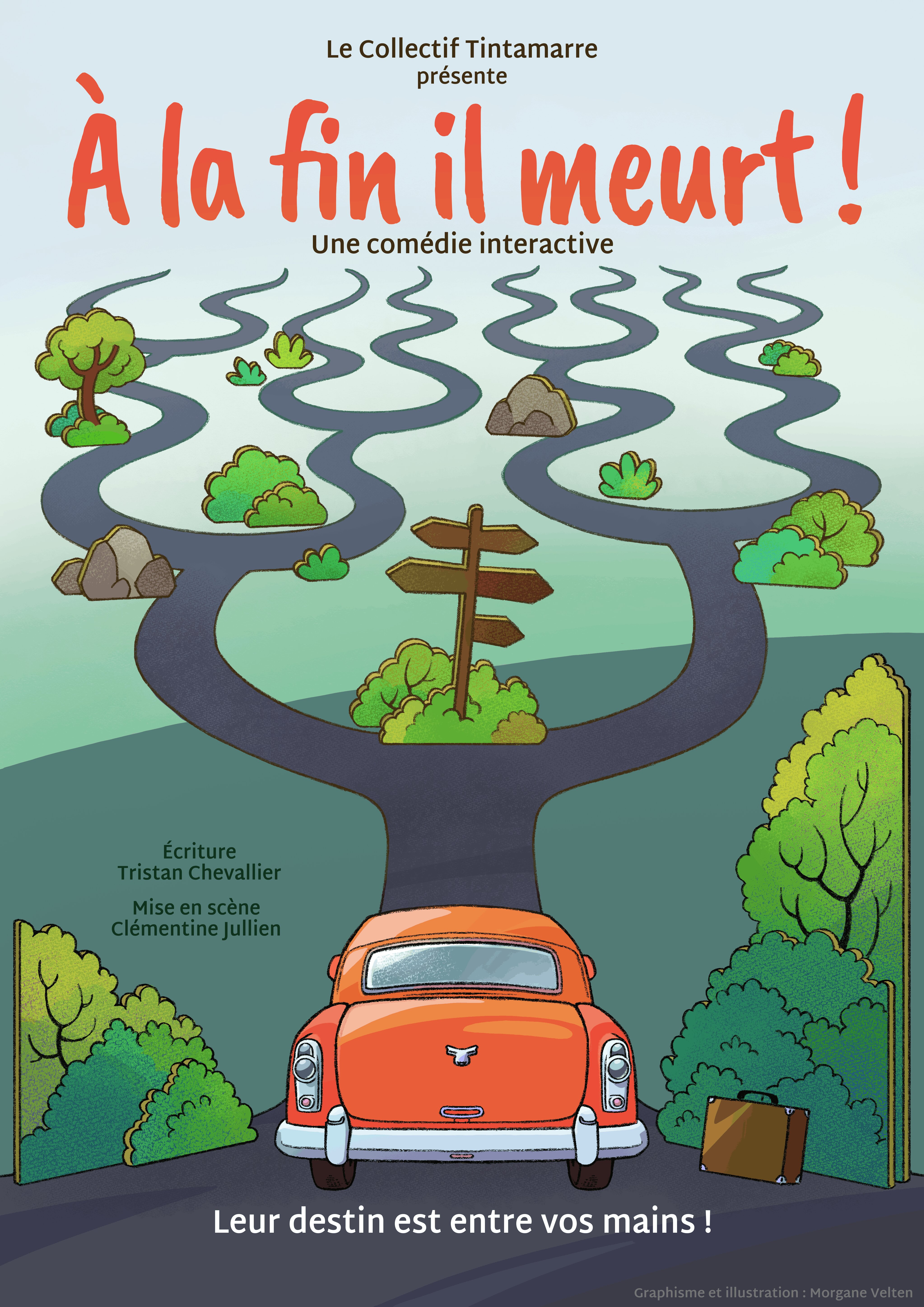 Affiche du spectacle À la fin il meurt !