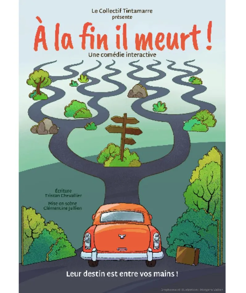 Affiche  spectacle : À la fin il meurt !